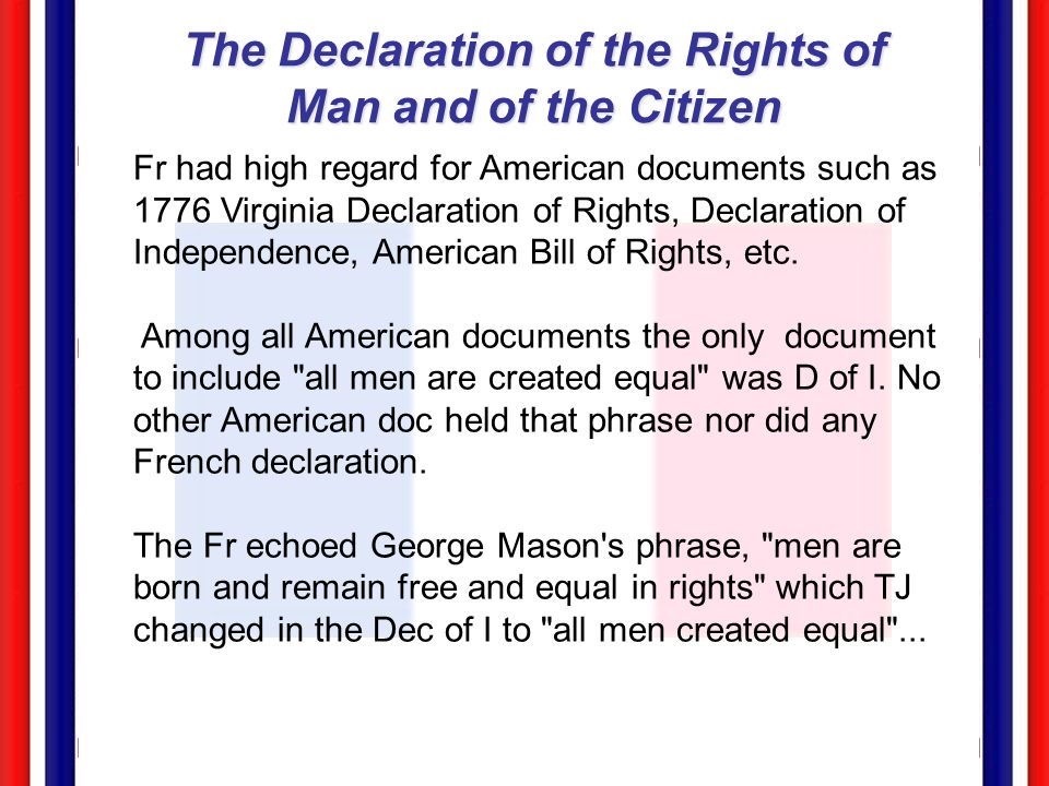 The repercussions of the american declaration of independence and the french declaration of the righ
